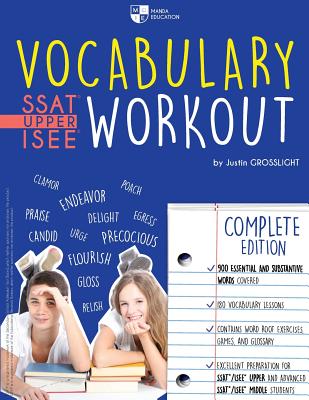 Vocabulary Workout for the SSAT/ISEE: Complete Edition - Justin Grosslight