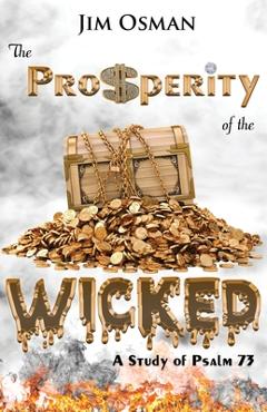 Coperta cărții 'The Prosperity of the Wicked: A Study of Psalm 73 - Jim Osman'
