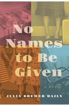Coperta cărții 'No Names to Be Given - Julia Brewer Daily'