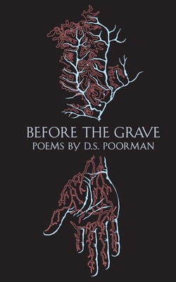 Before the Grave - D. S. Poorman