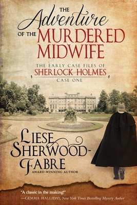 The Adventure of the Murdered Midwife - Liese Anne Sherwood-fabre