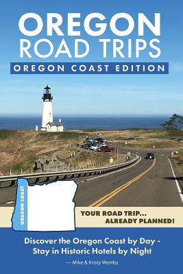 Oregon Road Trips - Oregon Coast Edition - Mike Westby