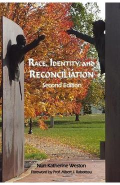 Coperta cărții 'Race, Identity, and Reconciliation: Second Edition - Ma Lmhc Nun Katherine Weston'