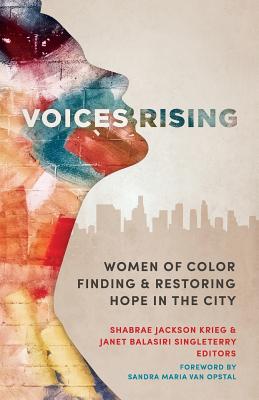 Voices Rising: Women of Color Finding and Restoring Hope in the City - Shabrae Jackson Krieg