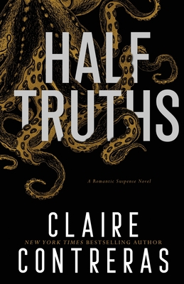 Half-Truths - Claire Contreras