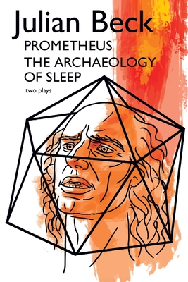 Prometheus & The Archaeology of Sleep - Julian Beck