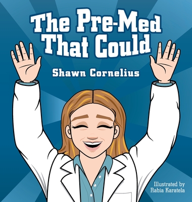 The Pre-Med That Could - Shawn Cornelius