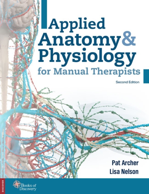 Applied Anatomy & Physiology for Manual Therapists - Pat Archer