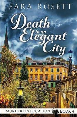 Death in an Elegant City - Sara Rosett