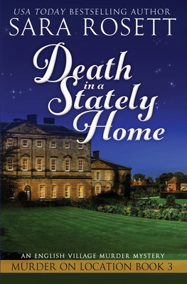 Death in a Stately Home - Sara Rosett