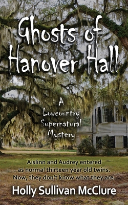 Ghosts of Hanover Hall - Holly Sullivan Mcclure