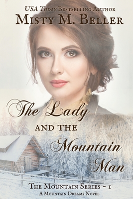 The Lady and the Mountain Man - Misty M. Beller