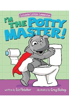 Coperta cărții 'I'm the Potty Master: Easy Potty Training in Just Days - Liz Fletcher'