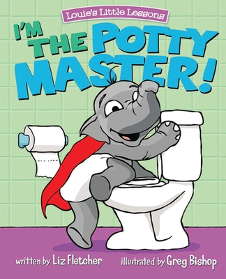 Coperta cărții 'I'm the Potty Master: Easy Potty Training in Just Days - Liz Fletcher'