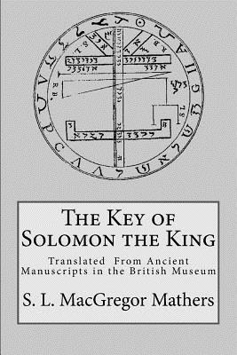 The Key of Solomon the King - S. L. Macgregor Mathers