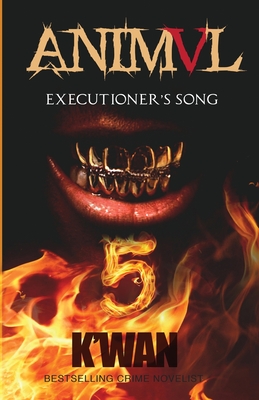 Animal V: Executioner's Song - K'wan