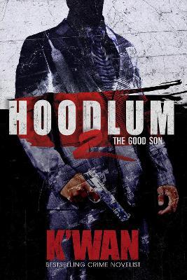 Hoodlum 2: The Good Son - K'wan