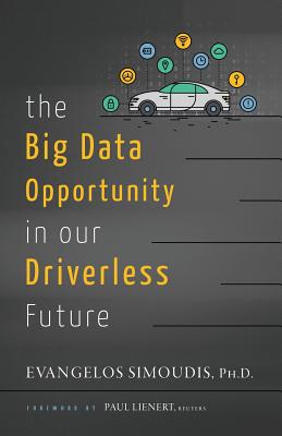 The Big Data Opportunity in our Driverless Future - Evangelos Simoudis