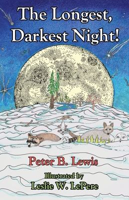 The Longest, Darkest Night!, Second Edition - Peter B. Lewis