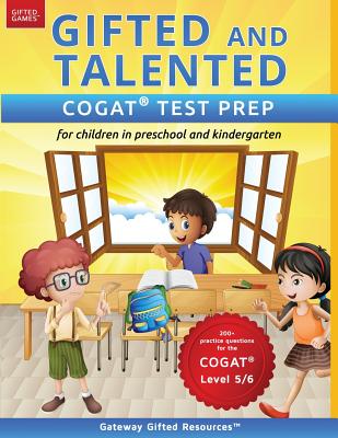 Gifted and Talented COGAT Test Prep: Test preparation COGAT Level 5/6; Workbook and practice test for children in kindergarten/preschool - Gateway Gifted Resources