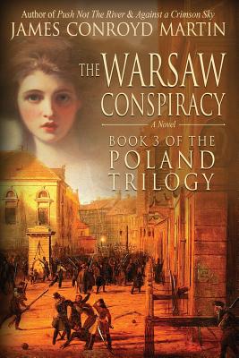 The Warsaw Conspiracy (The Poland Trilogy Book 3) - James Conroyd Martin