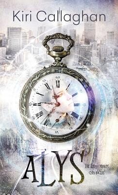 Alys: The Terra Mirum Chronicles - Kiri Callaghan