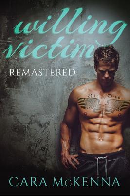 Willing Victim: Remastered - Cara Mckenna