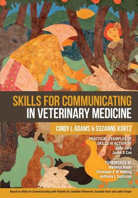 Skills for Communicating in Veterinary Medicine - Suzanne Kurtz
