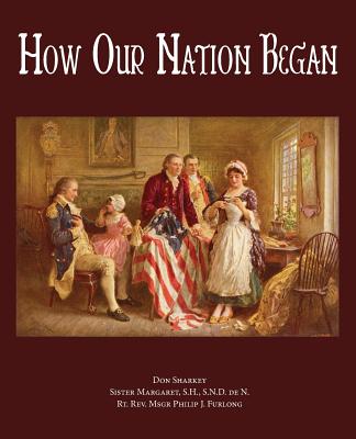 How Our Nation Began - Don Sharkey