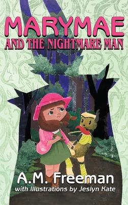 Marymae and the Nightmare Man - A. M. Freeman