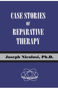 Case Stories of Reparative Therapy - Joseph Nicolosi