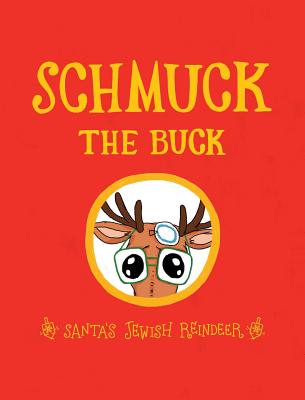 Schmuck the Buck: Santa's Jewish Reindeer - Exo Books