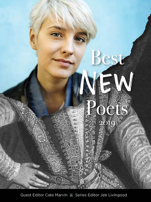 Best New Poets 2019: 50 Poems from Emerging Writers - Cate Marvin
