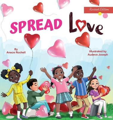 Spread Love - Anece Rochell