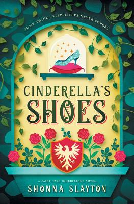 Cinderella's Shoes - Shonna Slayton