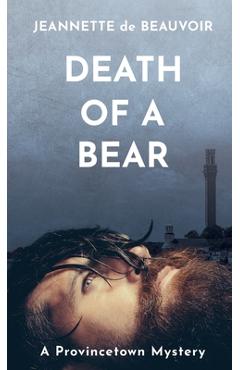 Poza produsului Death of a Bear: A Provincetown Mystery - Jeannette De Beauvoir