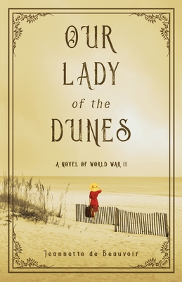 Our Lady of the Dunes - Jeannette De Beauvoir