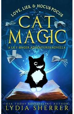 Poza produsului Love, Lies, and Hocus Pocus Cat Magic: A Lily Singer Adventures Novella - Lydia Sherrer