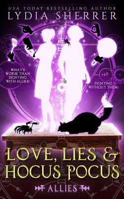 Love, Lies, and Hocus Pocus Allies - Lydia B. Sherrer