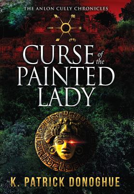 Curse of the Painted Lady - K. Patrick Donoghue