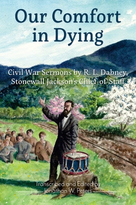 Our Comfort in Dying - Robert Lewis Dabney