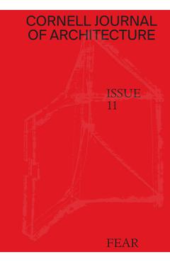 Coperta cărții 'Cornell Journal of Architecture 11: Fear - Val Warke'