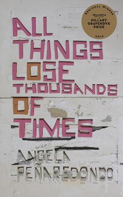 All Things Lose Thousands of Times - Angela Penaredondo