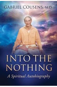 Into the Nothing: A Spiritual Autobiography