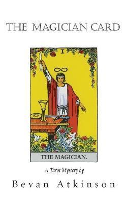 The Magician Card - Bevan Atkinson