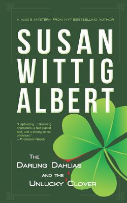 The Darling Dahlias and the Unlucky Clover - Susan Wittig Albert