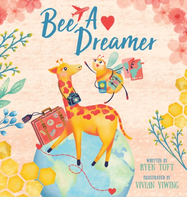 Bee A Dreamer - Ryen Toft