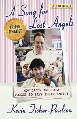 A Song for Lost Angels: How Daddy and Papa Fought to Save Their Family - Kevin Thaddeus Fisher-paulson