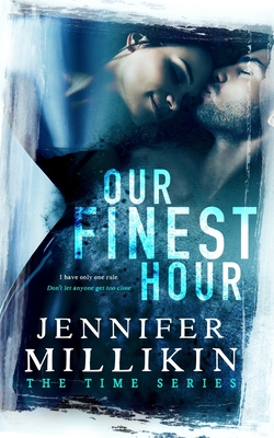 Our Finest Hour - Jennifer Millikin