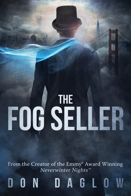 The Fog Seller: A San Francisco Mystery - Don Daglow